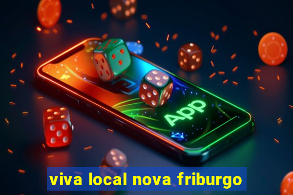 viva local nova friburgo